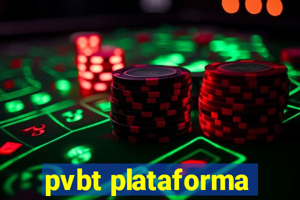 pvbt plataforma